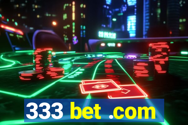 333 bet .com